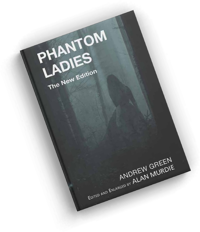 PHANTOM LADIES - THE New Edition - Andrew Green - Edited and Enlarged by Alan Murdie